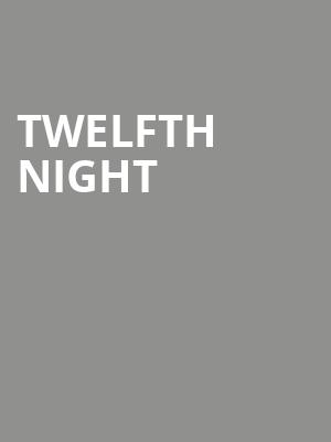 Twelfth Night at Apollo Theatre